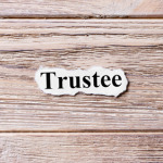 Trustee Selection Why It Matters and How to Get It Right